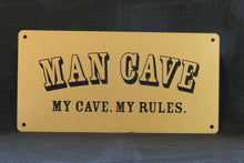 Load image into Gallery viewer, Handmade Metal Man Cave Sign – Funny Screenprinted Wall Art for Man Cave or Garage